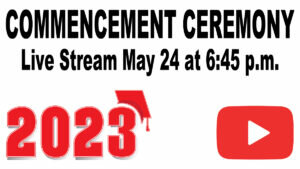 graduation 2023 commencement live stream 2023 05 22